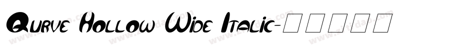 Qurve Hollow Wide Italic字体转换